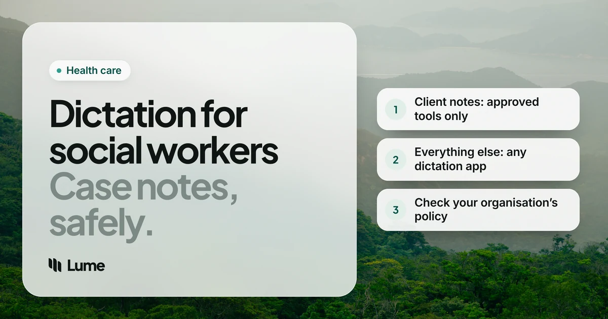 Best Dictation Software for Social Workers: Case Notes, Policy and Paperwork