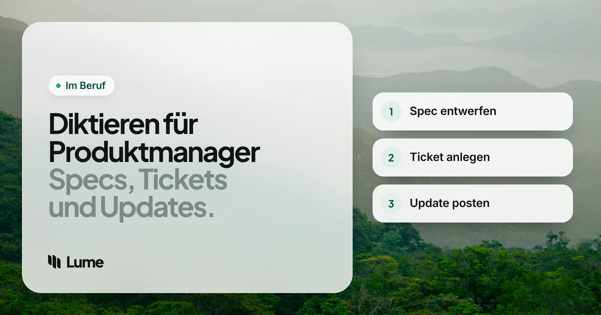 Die beste Diktiersoftware für Produktmanager: Specs, Tickets, Prompts