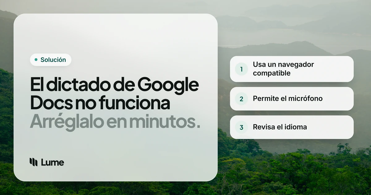 ¿El dictado por voz de Google Docs no funciona? 9 soluciones que sí ayudan