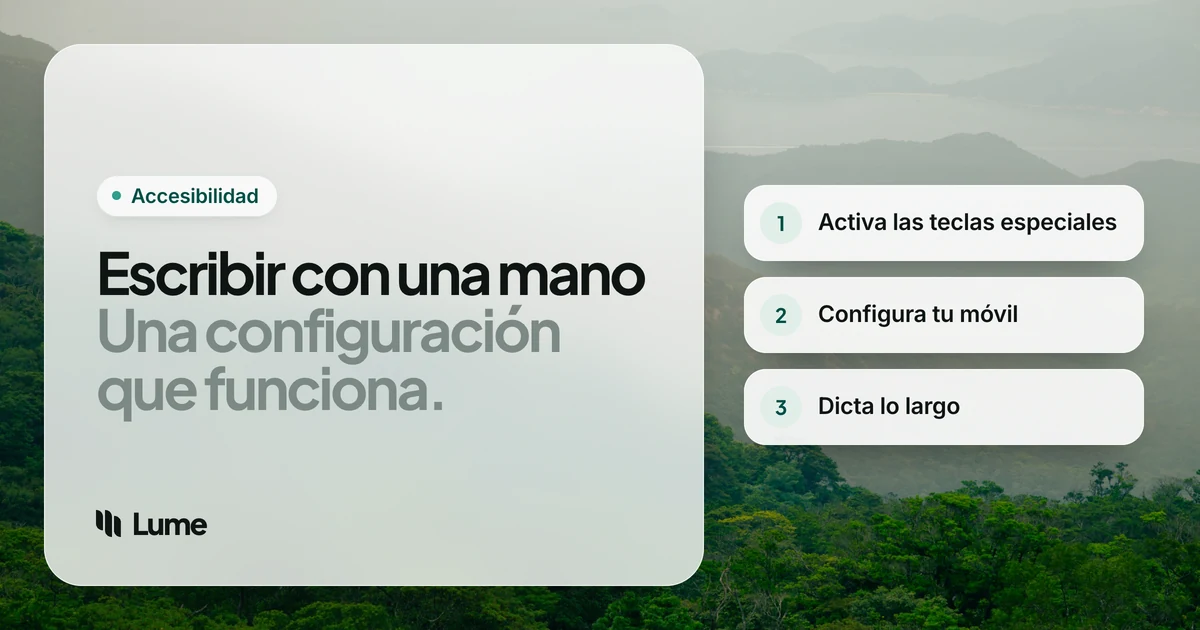 Escribir con una mano: distribuciones, ajustes y dictado por voz que ayudan