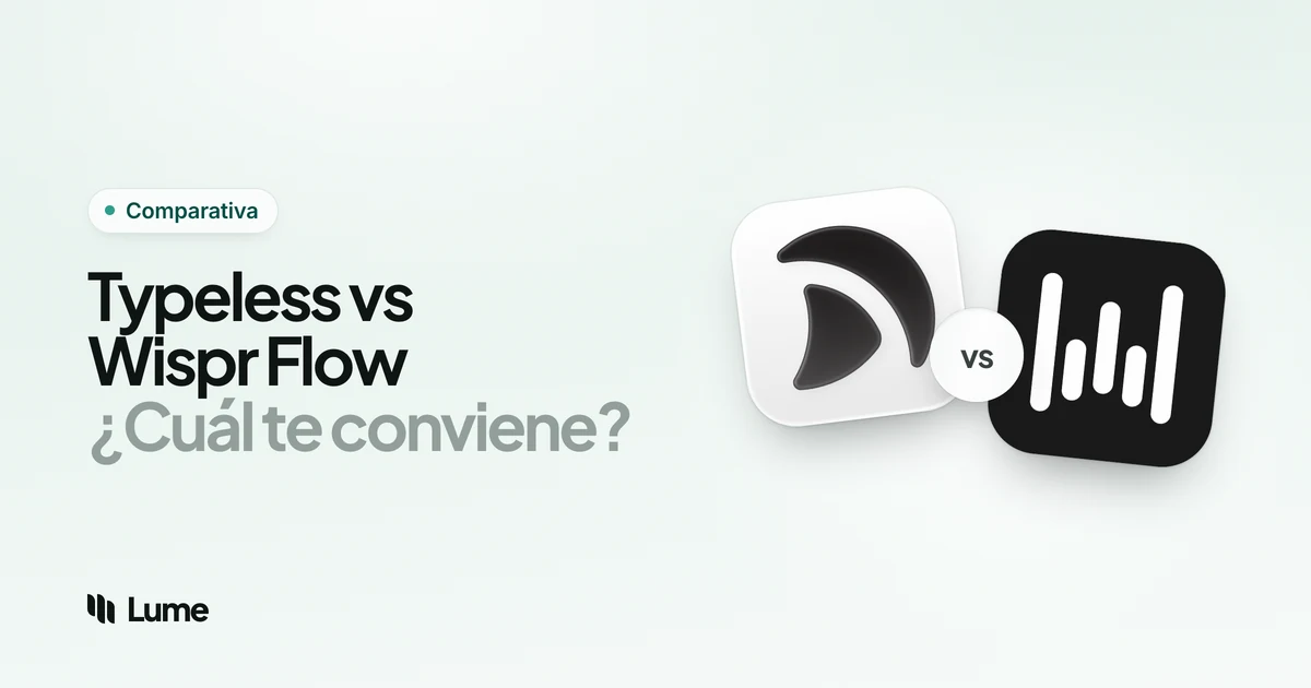 Typeless vs Wispr Flow (2026): ¿qué app de dictado con IA te conviene?