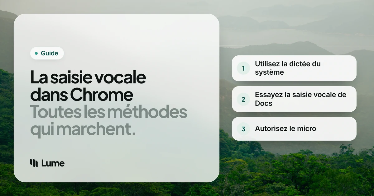 Saisie vocale dans Chrome : toutes les façons de dicter dans votre navigateur (2026)