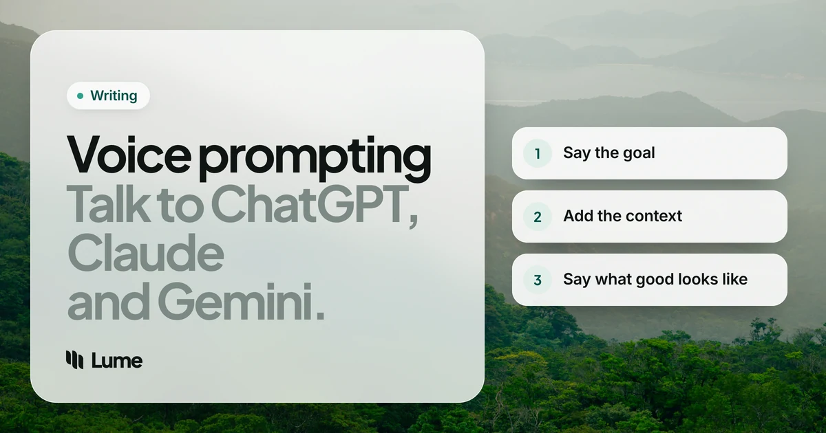 Voice Prompting: Better Prompts for ChatGPT, Claude and Gemini